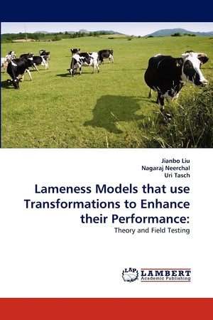 Lameness Models that use Transformations to Enhance their Performance:: Theory and Field Testing,Used
