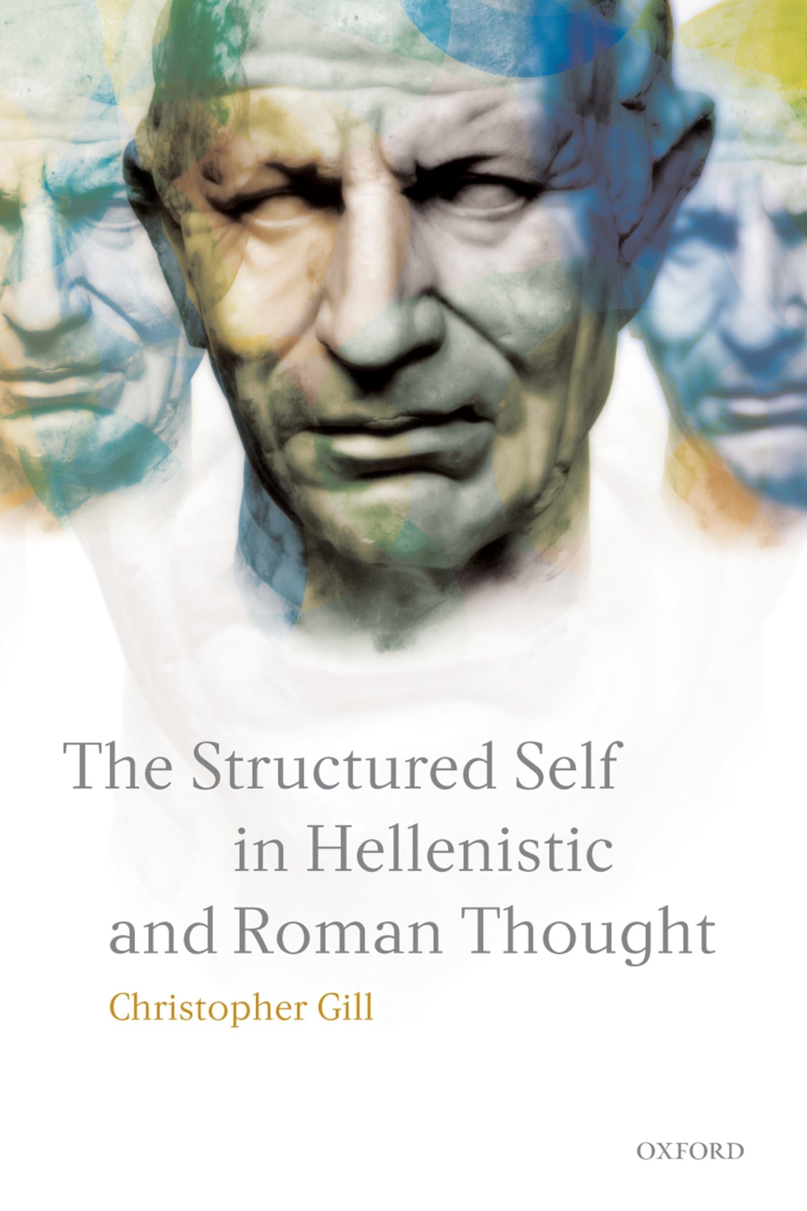 The Structured Self in Hellenistic and Roman Thought,Used