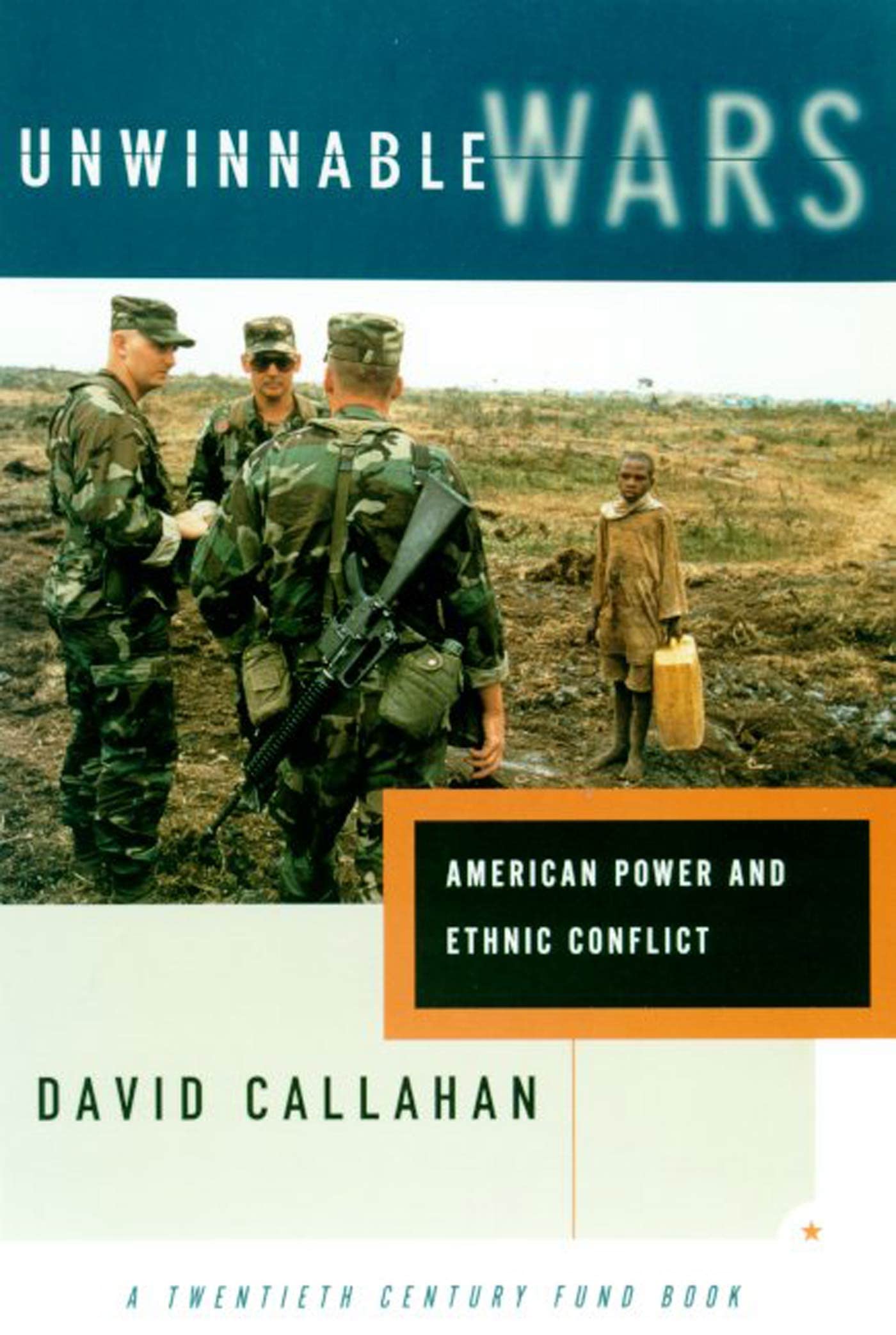 Unwinnable Wars: American Power And Ethnic Conflict,Used