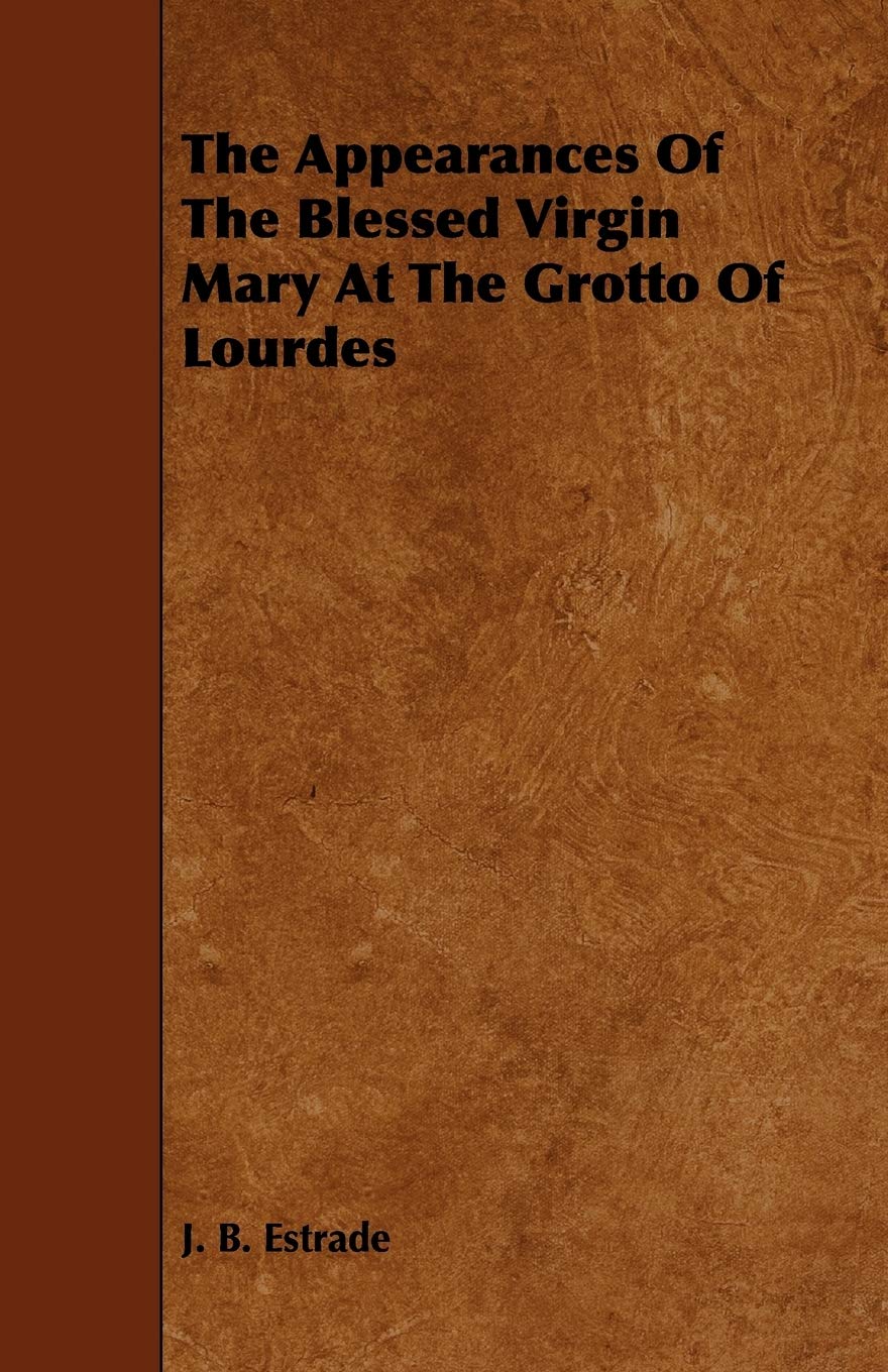 The Appearances Of The Blessed Virgin Mary At The Grotto Of Lourdes,Used