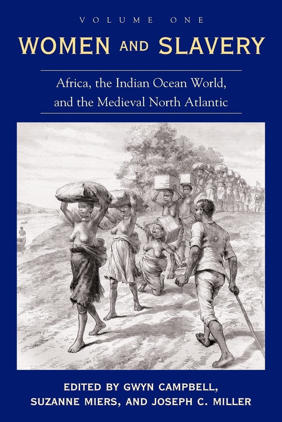 Women and Slavery, Vol. 1: Africa, the Indian Ocean World, and the Medieval North Atlantic,Used