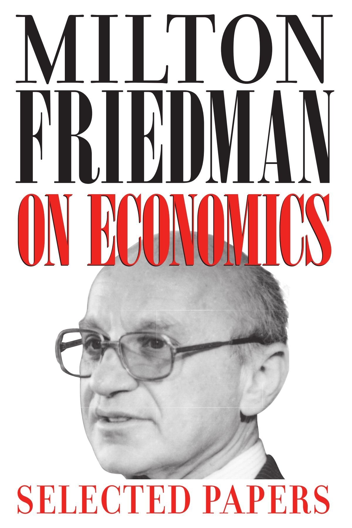 Milton Friedman on Economics: Selected Papers,Used