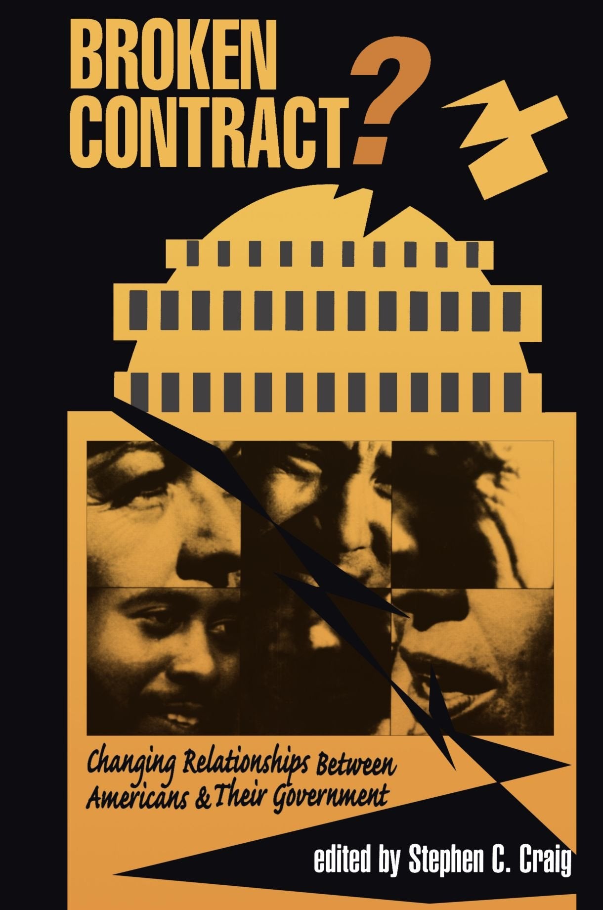 Broken Contract?: Changing Relationships Between Americans And Their Government (Transforming American Politics),Used