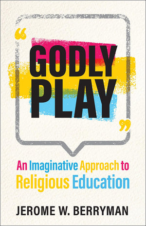 Godly Play: An Imaginative Approach to Religious Education,Used