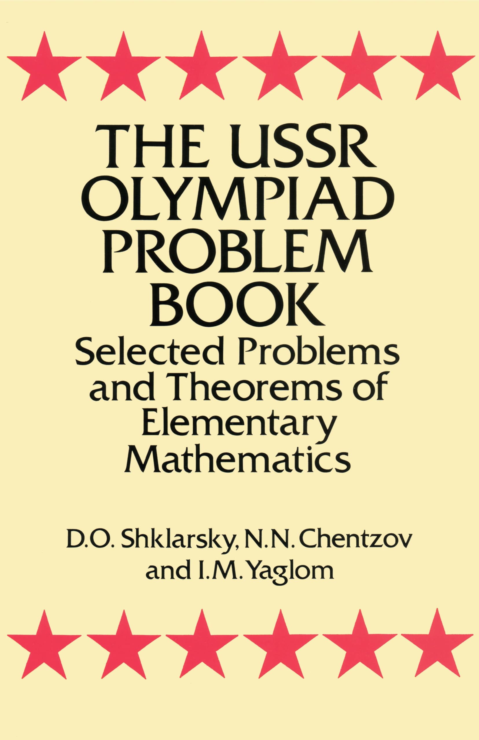 The Ussr Olympiad Problem Book: Selected Problems And Theorems Of Elementary Mathematics (Dover Books On Mathematics),New