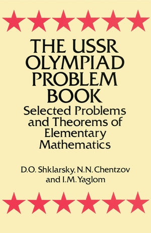 The USSR Olympiad Problem Book: Selected Problems and Theorems of Elementary Mathematics (Dover Books on Mathematics),Used