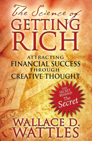 The Science of Getting Rich (Barnes & Noble Library of Essential Reading): Financial Success Through Creative Thought