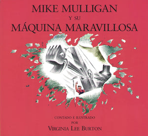 Mike Mulligan Y Su Mquina Maravillosa: Mike Mulligan and His Steam Shovel (Spanish edition),Used