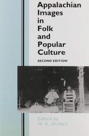 Appalachian Images: Folk Popular Culture-used