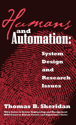 Humans and Automation: System Design and Research Issues,Used