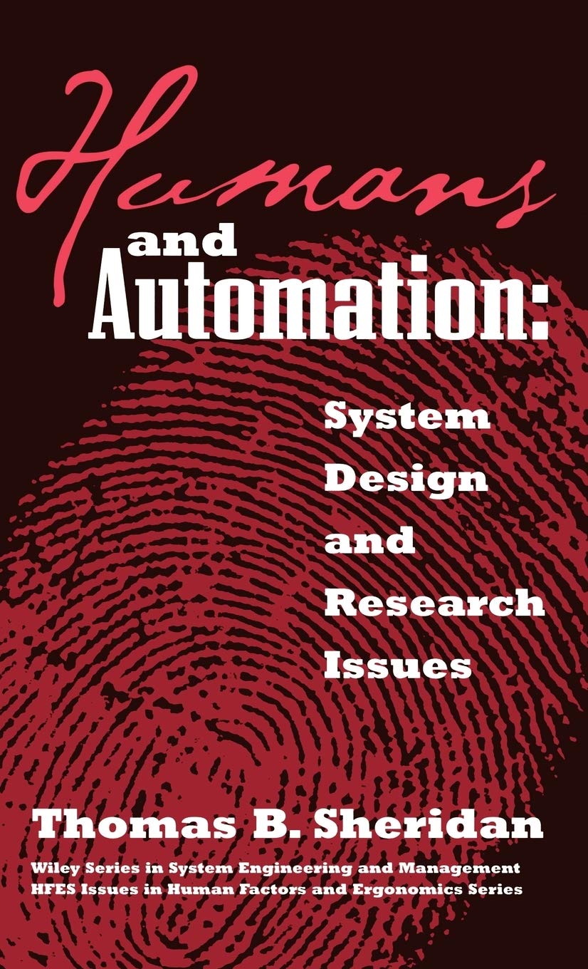 Humans and Automation: System Design and Research Issues,Used