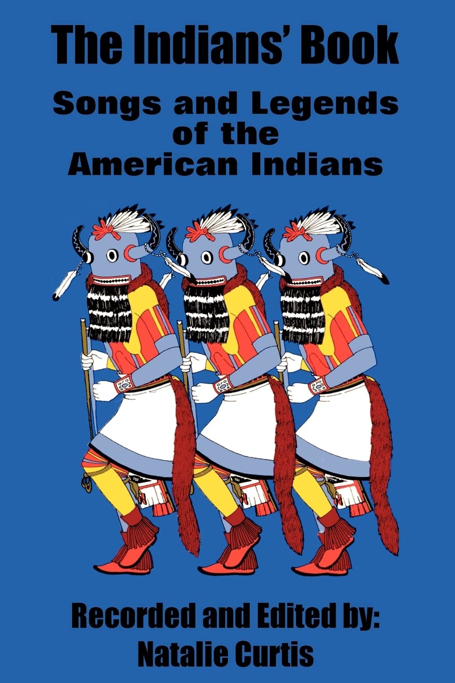 The Indians' Book: Songs and Legends of the American Indians,Used