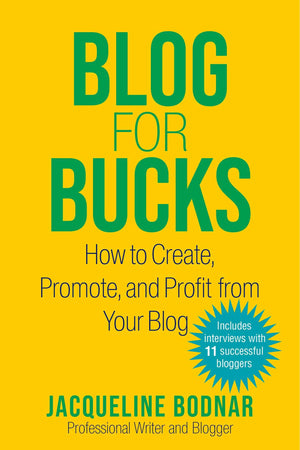 Blog for Bucks: How to Create, Promote, and Profit from Your Blog,Used