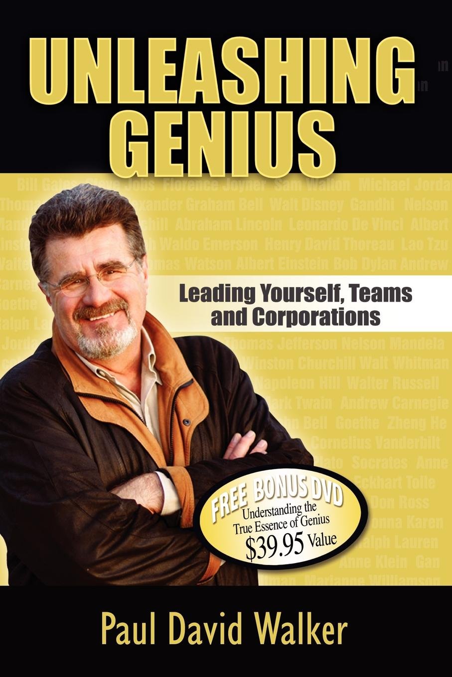 Unleashing Genius: Leading Yourself, Teams and Corporations,Used