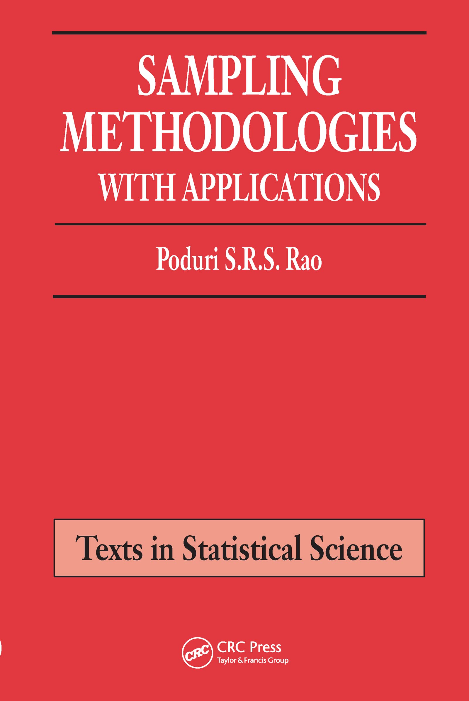 Sampling Methodologies with Applications (Chapman & Hall/CRC Texts in Statistical Science),New