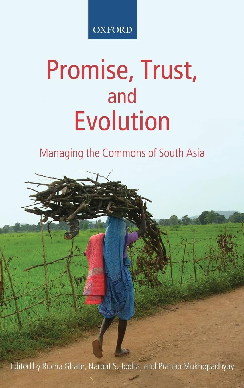 Promise, Trust and Evolution: Managing the Commons of South Asia,Used