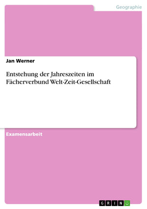 Entstehung Der Jahreszeiten Im Fcherverbund Weltzeitgesellschaft (German Edition),Used