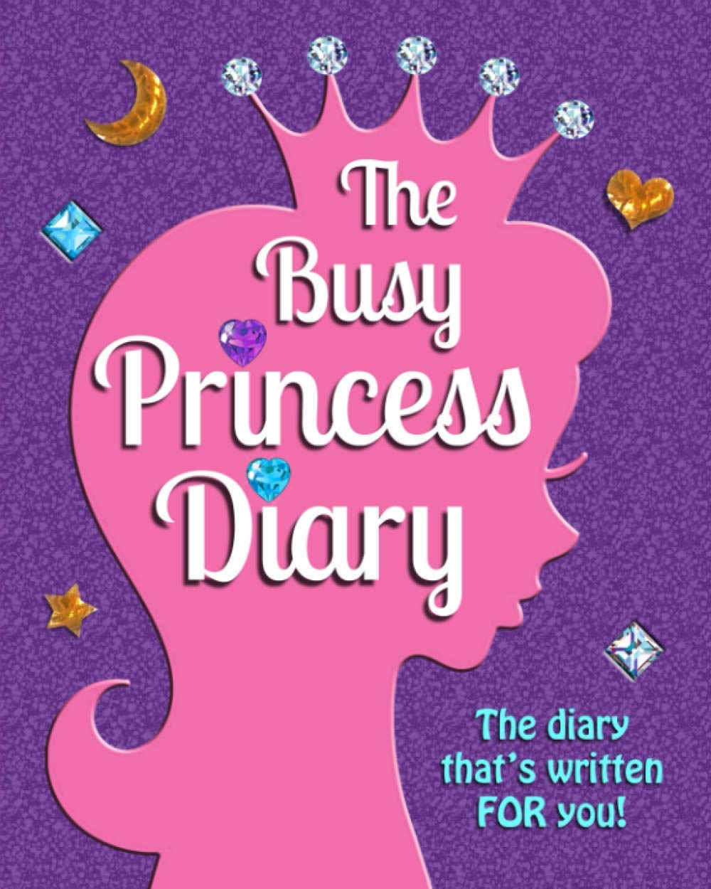 The Busy Princess Diary: The Diary That's Written For You! (Cute Coloring Books for Kids),Used