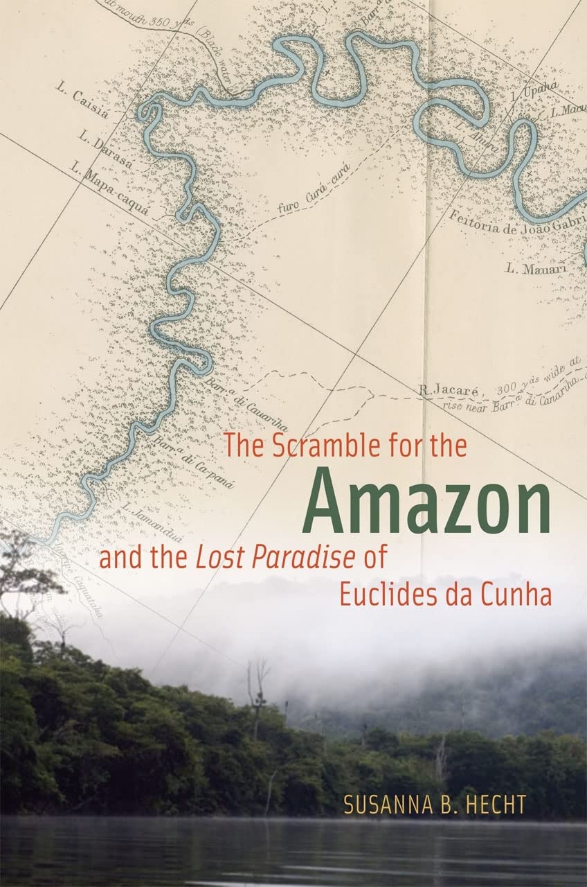 The Scramble for the Amazon and the 'Lost Paradise' of Euclides da Cunha,Used