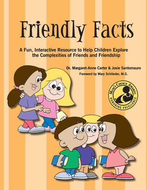 Friendly Facts: A Fun, Practical, Interactive Resource to Help Children Explore the Complexities of Friends and Friendship,Used