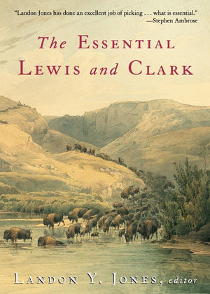The Essential Lewis and Clark (Lewis & Clark Expedition),Used