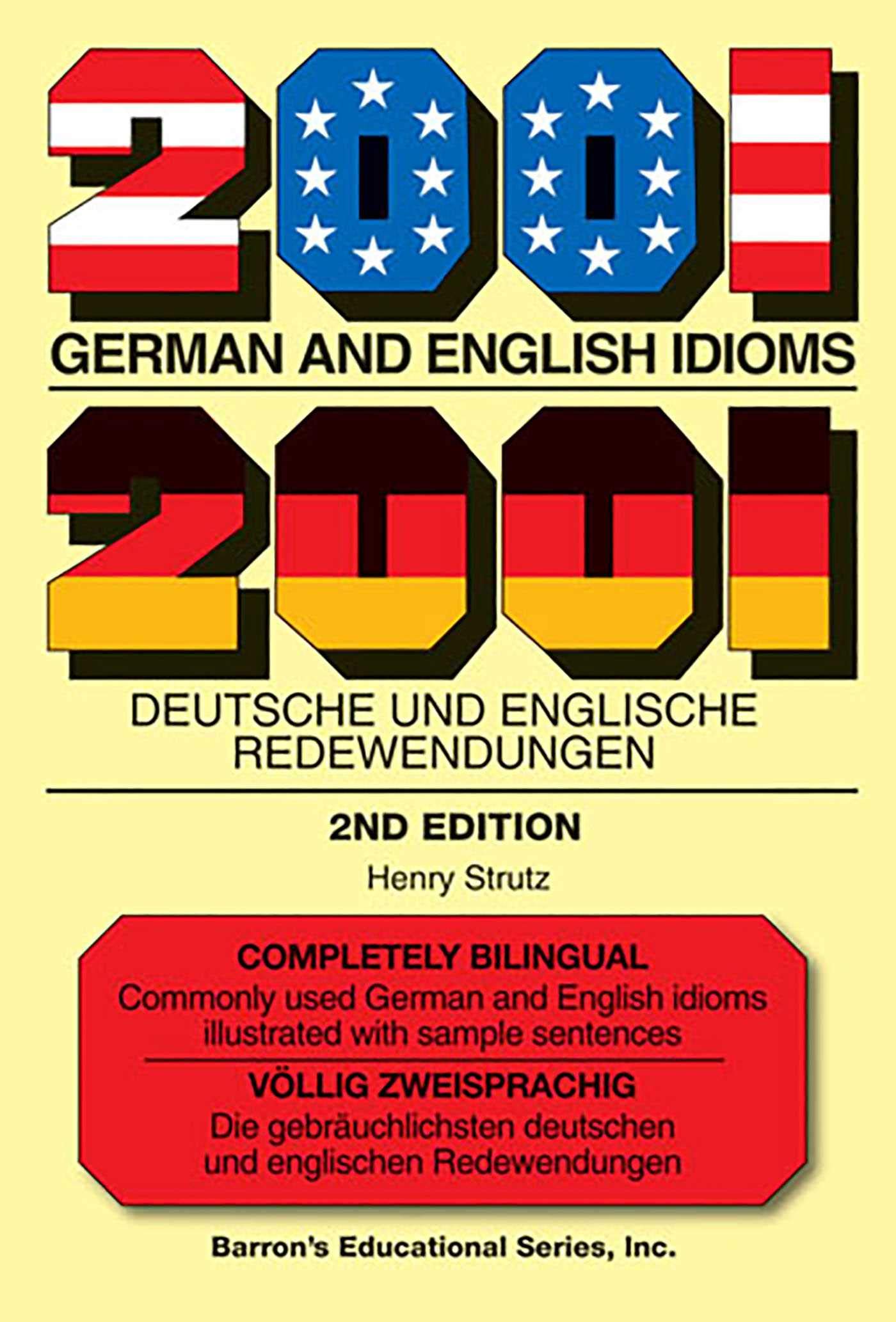 2001 German and English Idioms: 2001 Deutsche und Englische Redewendungen (Barron's Idioms),Used