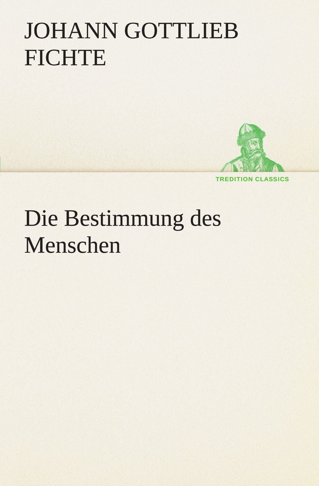 Die Bestimmung Des Menschen (German Edition),Used
