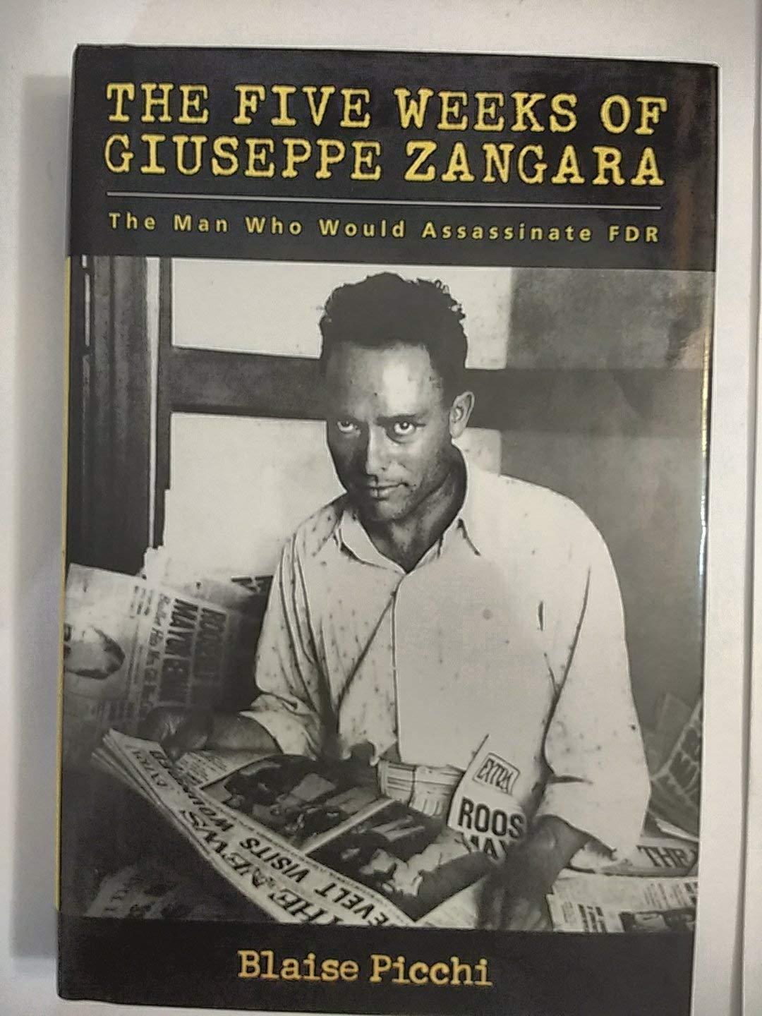 Five Weeks Of Giuseppe Zangara The