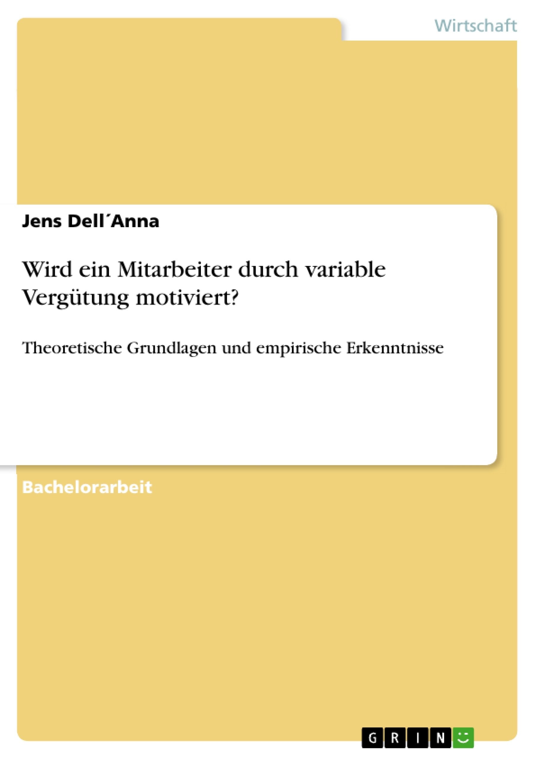 Wird ein Mitarbeiter durch variable Vergtung motiviert?: Theoretische Grundlagen und empirische Erkenntnisse (German Edition),Used