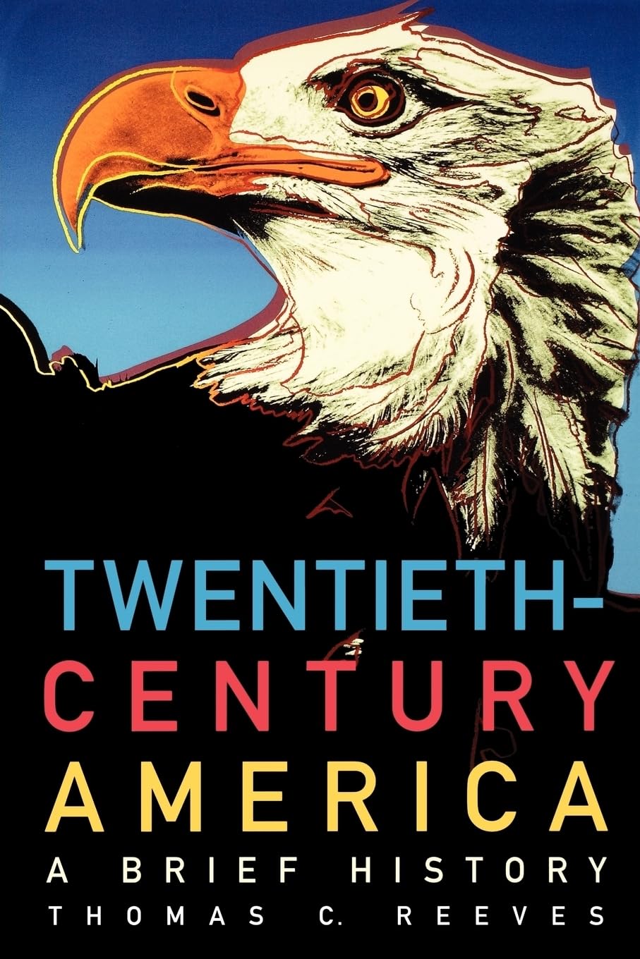 TwentiethCentury America: A Brief History,Used