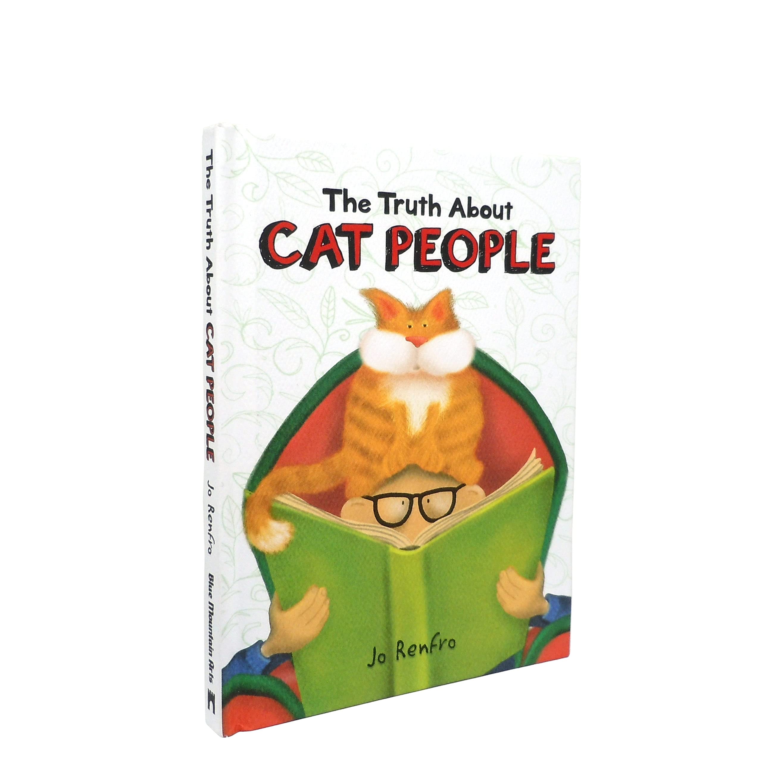 The Truth About Cat People by Jo Renfro, A Cute and Funny Gift Book for Someone Who Really Loves Cats from Blue Mountain Arts,Used