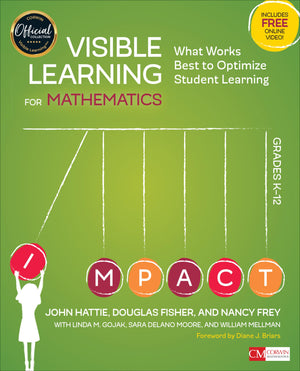 Visible Learning for Mathematics, Grades K12: What Works Best to Optimize Student Learning (Corwin Mathematics Series),New