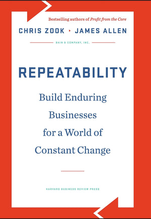 Repeatability: Build Enduring Businesses for a World of Constant Change,Used