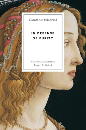 In Defense Of Purity: An Analysis Of The Catholic Ideals Of Purity And Virginity