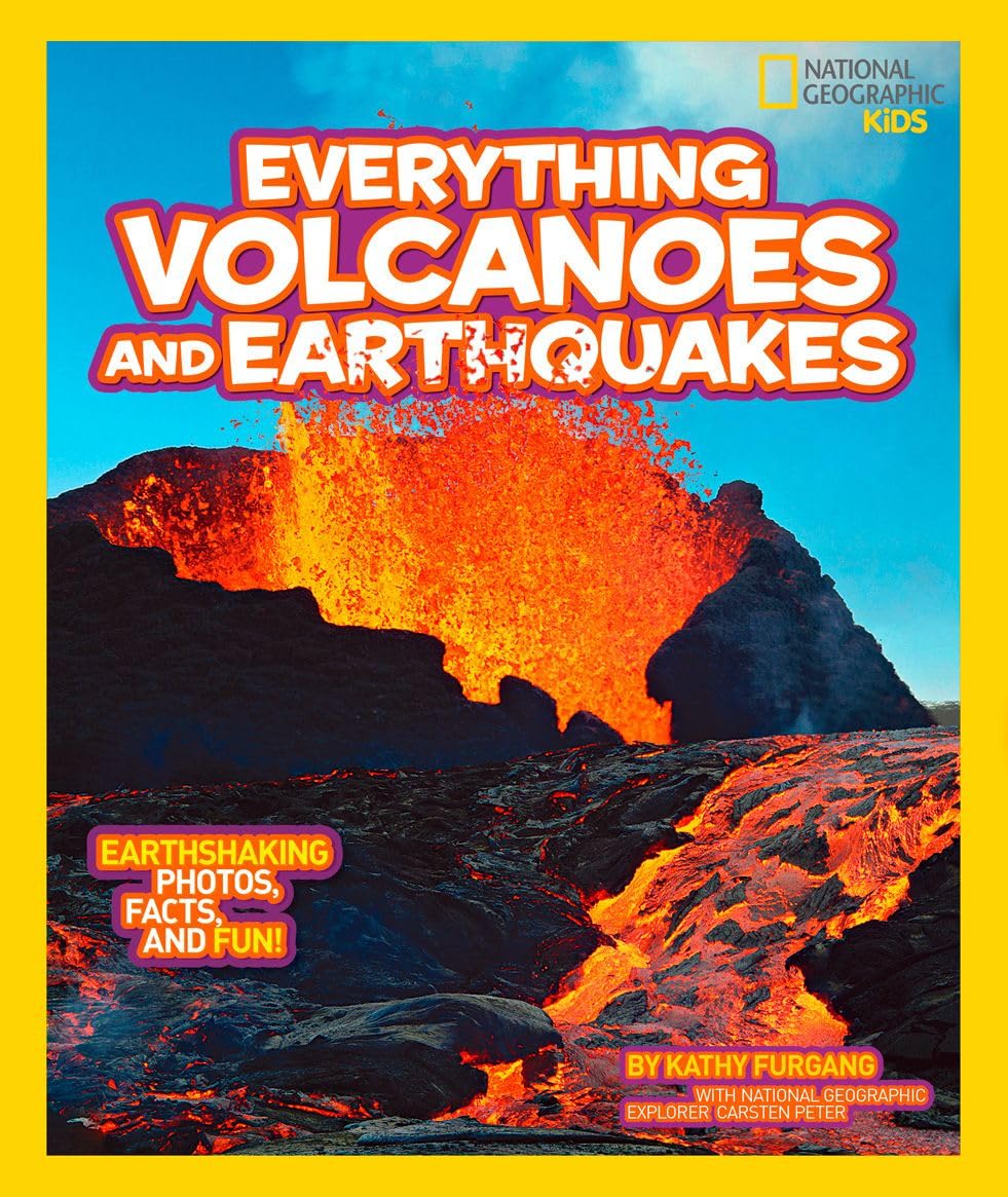 National Geographic Kids Everything Volcanoes And Earthquakes: Earthshaking Photos, Facts, And Fun!