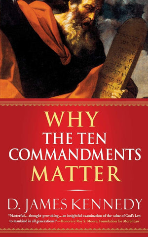 Why The Ten Commandments Matter