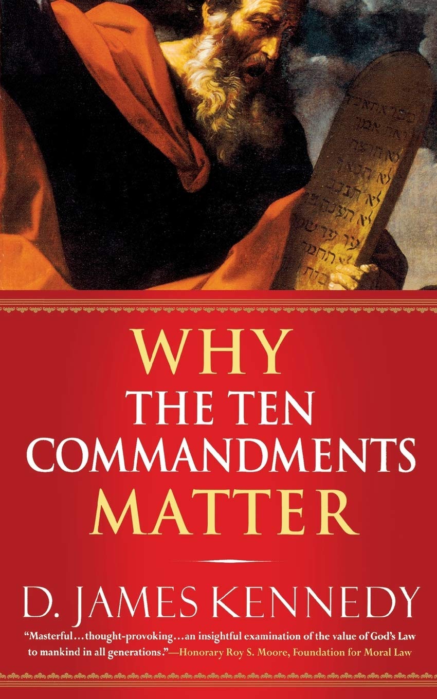 Why The Ten Commandments Matter