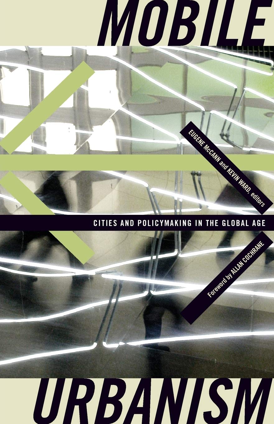 Mobile Urbanism: Cities And Policymaking In The Global Age (Globalization And Community),Used