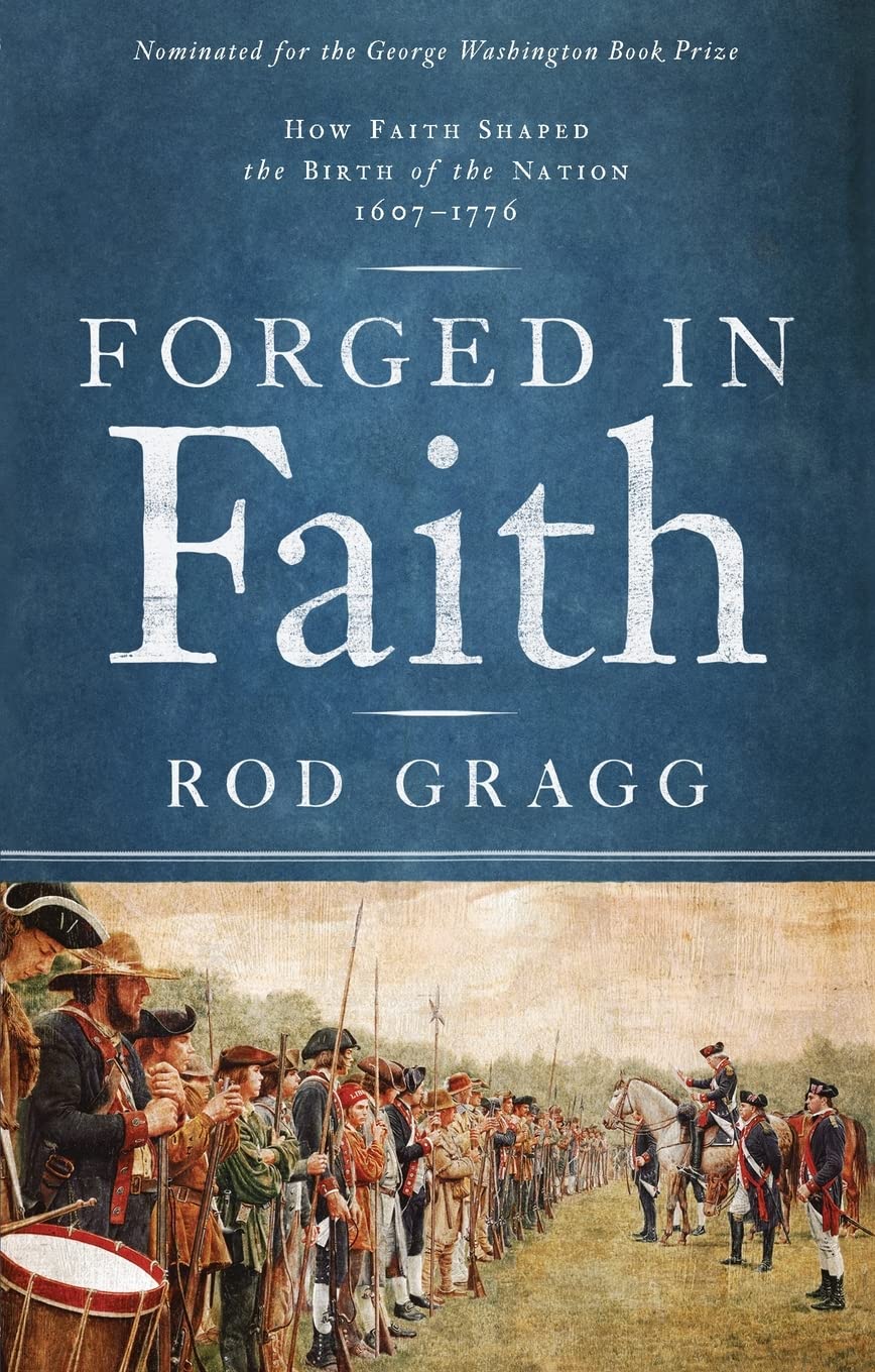 Forged in Faith: How Faith Shaped the Birth of the Nation 16071776,Used