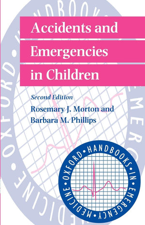 Accidents and Emergencies in Children (Oxford Handbooks in Emergency Medicine),Used