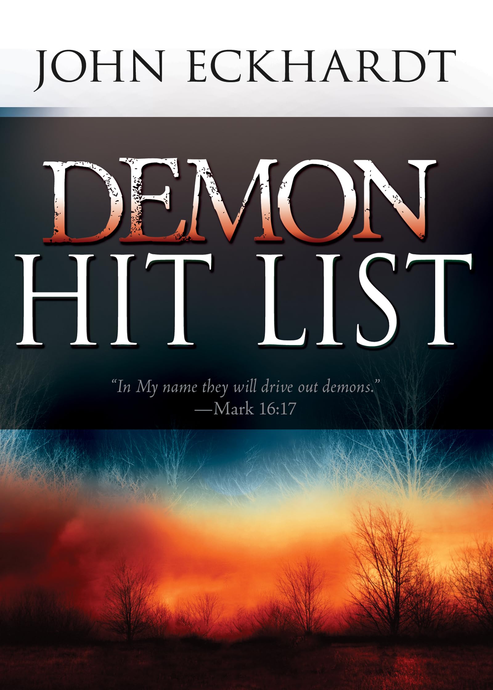 Demon Hit List: A Deliverance Thesaurus on Names and Attributes for Casting Out Demons,Used