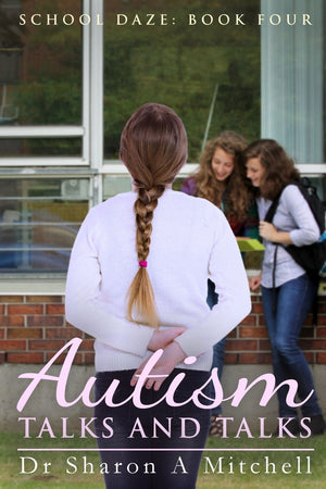 Autism Talks and Talks: Book 4 of the School Daze Series,Used