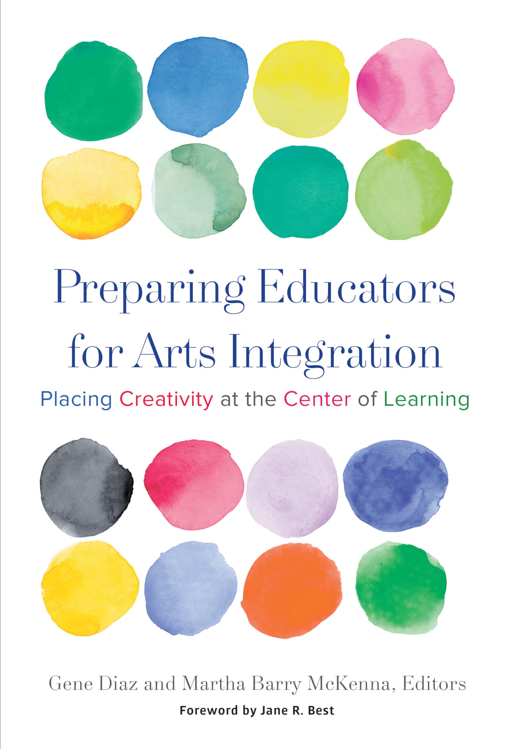 Preparing Educators For Arts Integration: Placing Creativity At The Center Of Learning,Used