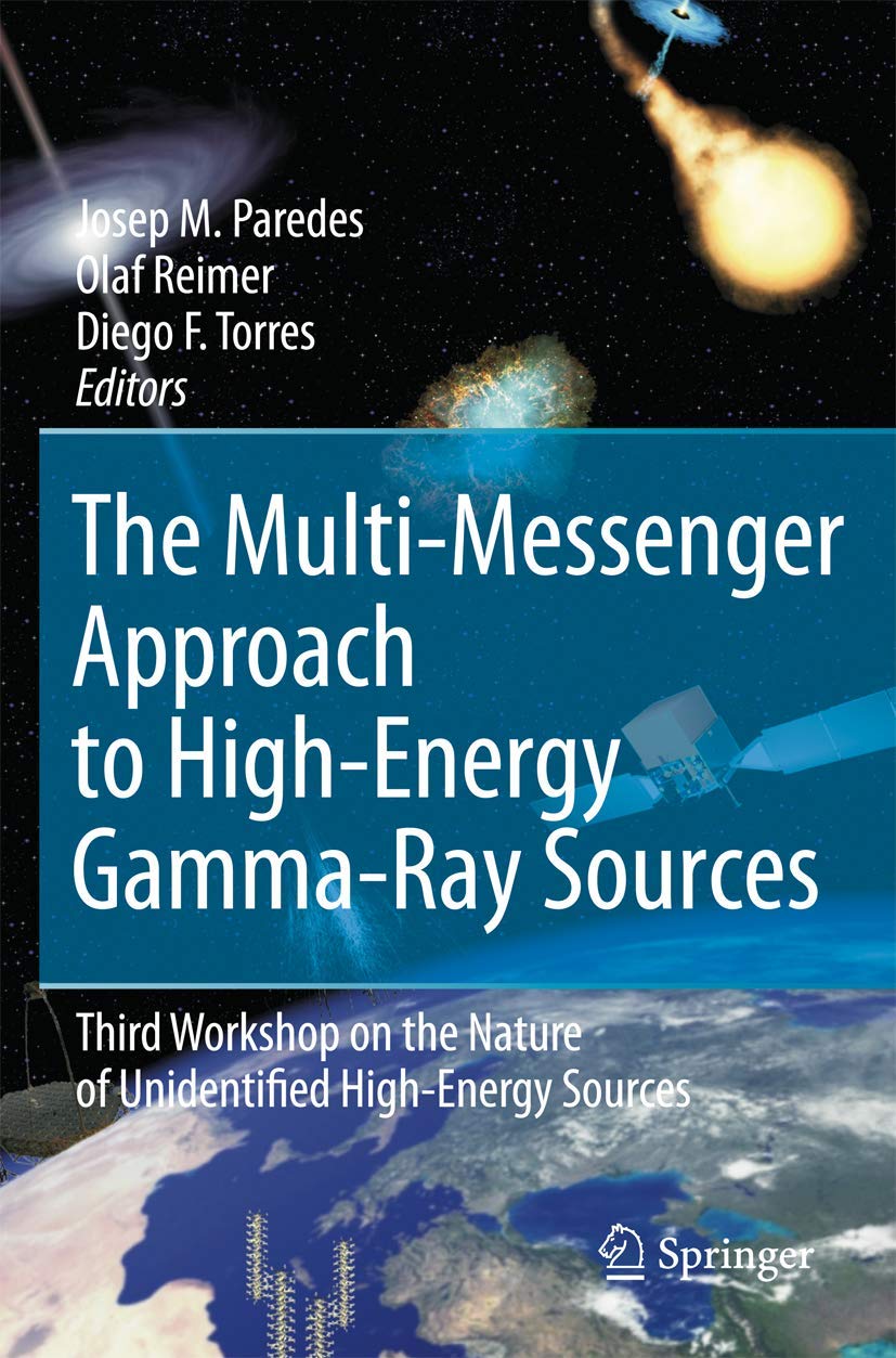 The MultiMessenger Approach to HighEnergy GammaRay Sources: Third Workshop on the Nature of Unidentified HighEnergy Sources ,Used