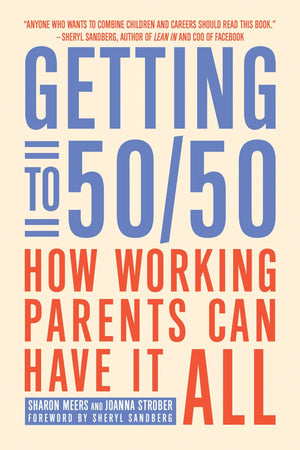 Getting To 50/50: How Working Parents Can Have It All,Used