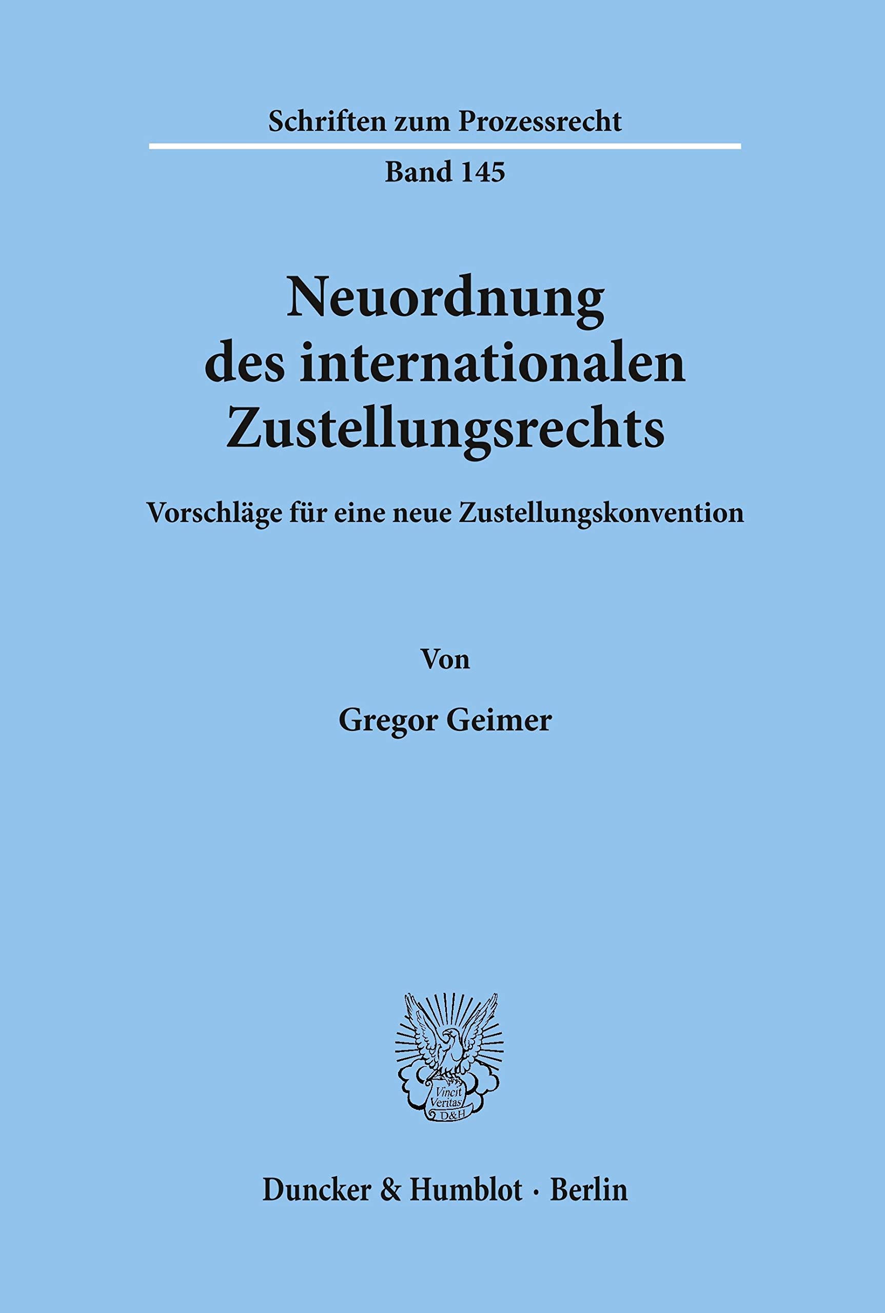 Neuordnung Des Internationalen Zustellungsrechts: Vorschlage Fur Eine Neue Zustellungskonvention (Schriften Zur Rechtstheorie) (,Used