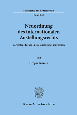 Neuordnung Des Internationalen Zustellungsrechts: Vorschlage Fur Eine Neue Zustellungskonvention (Schriften Zur Rechtstheorie) (,Used