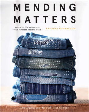 Mending Matters: Stitch, Patch, and Repair Your Favorite Denim & More,Used