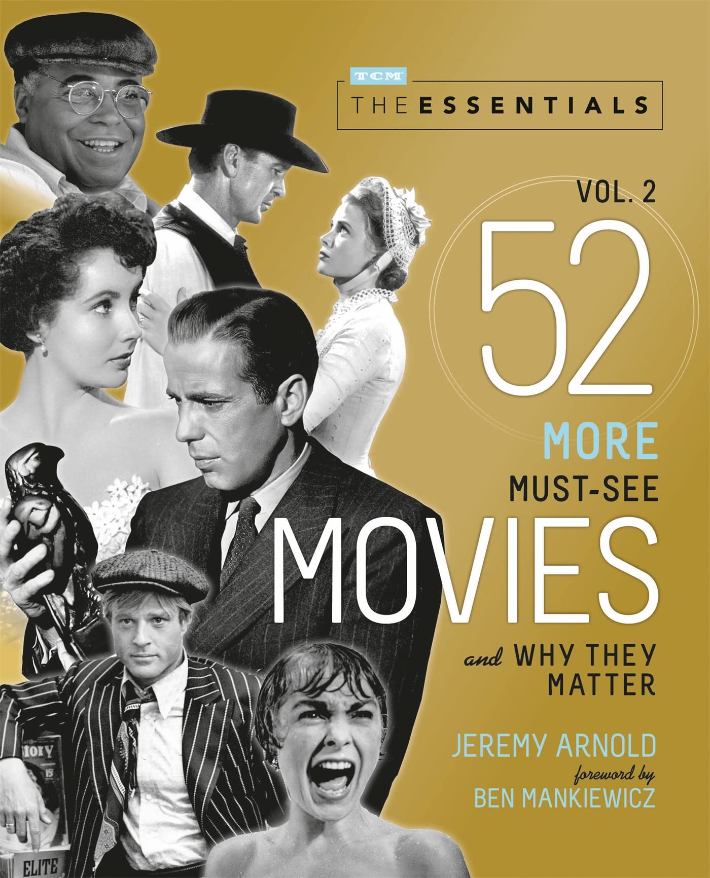 The Essentials Vol. 2: 52 More MustSee Movies and Why They Matter (Turner Classic Movies),Used