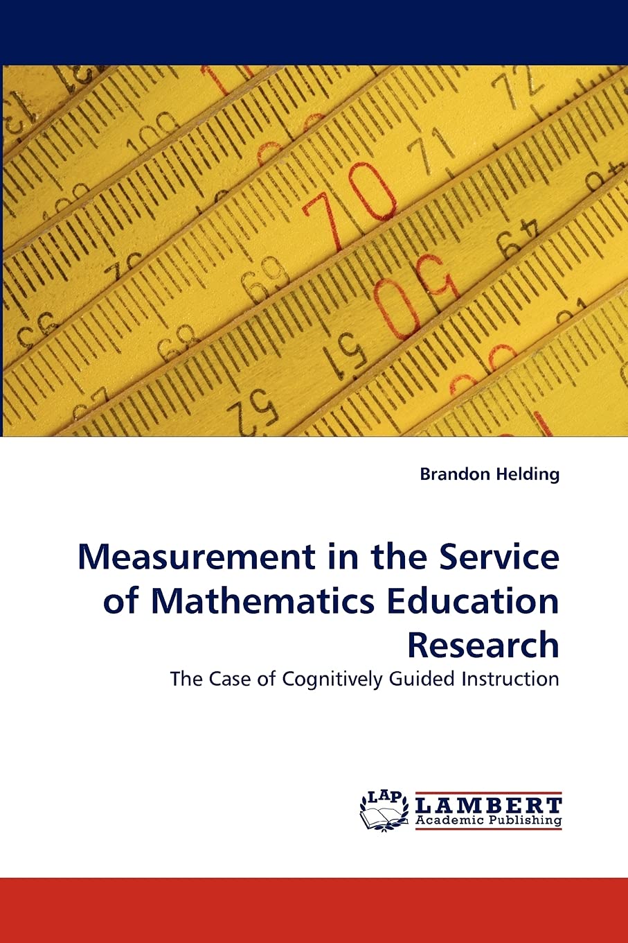 Measurement in the Service of Mathematics Education Research: The Case of Cognitively Guided Instruction,Used